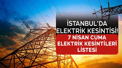 İ­s­t­a­n­b­u­l­­d­a­ ­e­l­e­k­t­r­i­k­ ­k­e­s­i­n­t­i­l­e­r­i­